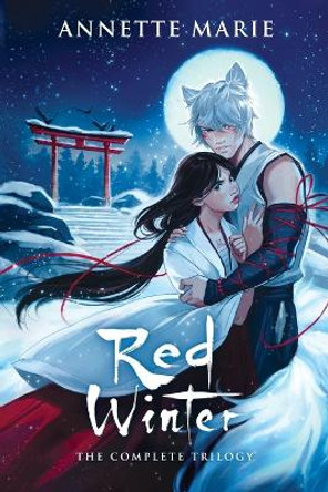 Red Winter: The Complete Trilogy by Annette Marie 9781988153773