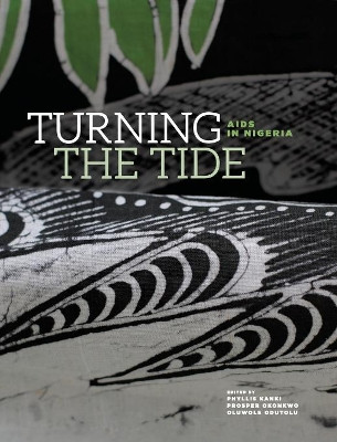 Turning the Tide: AIDS in Nigeria by Phyllis Kanki 9781732698802
