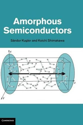 Amorphous Semiconductors by Sandor Kugler 9781107019348