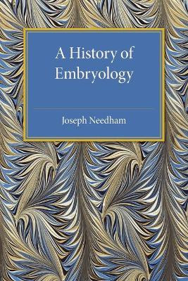 A History of Embryology by Joseph Needham 9781107475540
