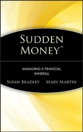 Sudden Money: Managing a Financial Windfall by Susan Bradley