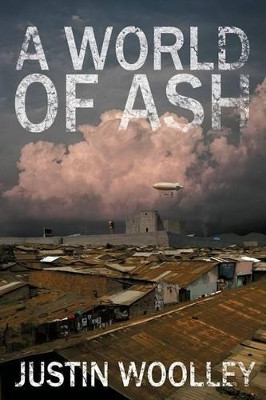 A World of Ash: The Territory 3 by Justin Woolley 9781760302450