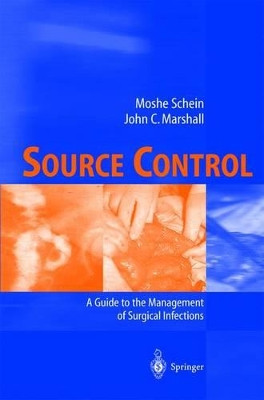 Source Control: A Guide to the Management of Surgical Infections by Moshe Schein 9783540429739