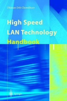 High Speed LAN Technology Handbook by Dhiman D. Chowdhury 9783540665977