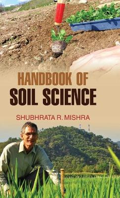 Handbook of Soil Science by S. R. Mishra 9789350560051