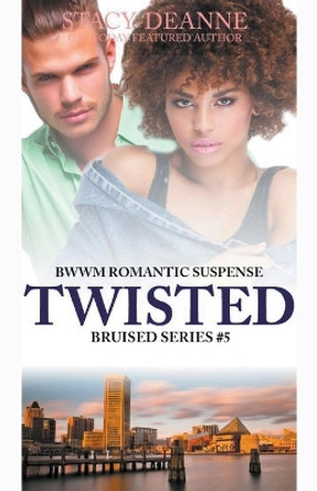 Twisted by Stacy-Deanne 9798215531112