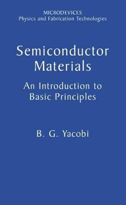 Semiconductor Materials: An Introduction to Basic Principles by B. G. Yacobi 9781475777932