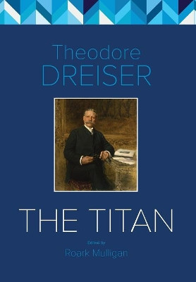 The Titan by Theodore Dreiser 9781906113216
