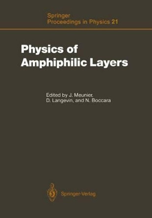 Physics of Amphiphilic Layers: Proceedings of the Workshop, Les Houches, France February 10-19, 1987 by Jacques Meunier 9783642832048