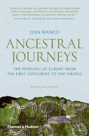 Ancestral Journeys: The Peopling of Europe from the First Venturers to the Vikings by Jean Manco