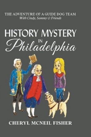 History Mystery in Philadelphia by Cheryl McNeil Fisher 9798215188651