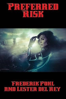 Preferred Risk by Frederik Pohl 9781515403289