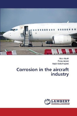 Corrosion in the Aircraft Industry by Atiyah Alaa 9783848497348