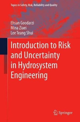 Introduction to Risk and Uncertainty in Hydrosystem Engineering by Ehsan Goodarzi 9789401785013