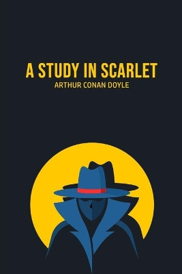 A Study in Scarlet by Sir Arthur Conan Doyle 9781800605954