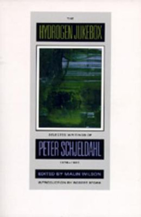 The Hydrogen Jukebox: Selected Writings of Peter Schjeldahl, 1978-1990 by Peter Schjeldahl