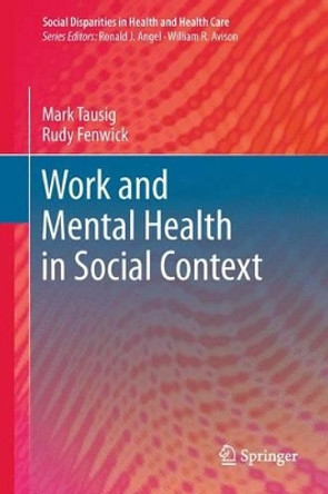 Work and Mental Health in Social Context by Mark Tausig 9781461406242