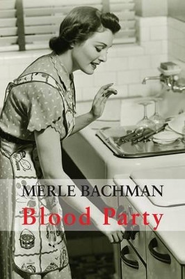 Blood Party by Merle Lyn Bachman 9781848614147