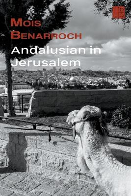 Andalusian in Jerusalem by Mois Benarroch 9781393819592