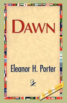 Dawn by Eleanor H Porter 9781421894263