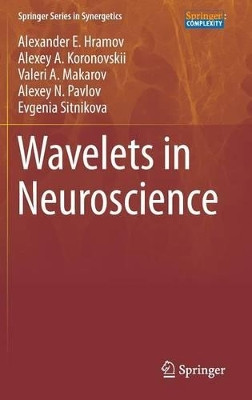 Wavelets in Neuroscience by Alexander E. Hramov 9783662438497