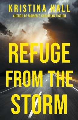 Refuge from the Storm by Kristina Hall 9798201083656