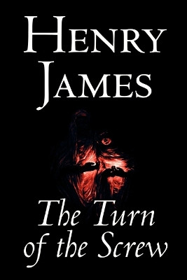 The Turn of the Screw by Henry James, Fiction, Classics by Henry James 9781592243112
