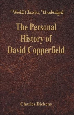 The Personal History and Experience of David Copperfield the Younger by Dickens 9789386423719