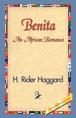 Benita, an African Romance by Sir H Rider Haggard 9781421830476