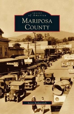 Mariposa County by Leroy Radanovich 9781531615796