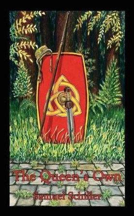 The Queen's Own by Samuel Schiller 9781602645592