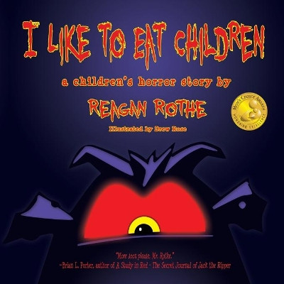 I Like to Eat Children by Reagan Rothe 9781612964386