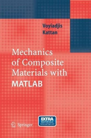 Mechanics of Composite Materials with MATLAB by George Z. Voyiadjis 9783642438165