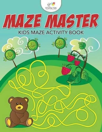 Maze Master: Kids Maze Activity Book by Kreative Kids 9781683771524