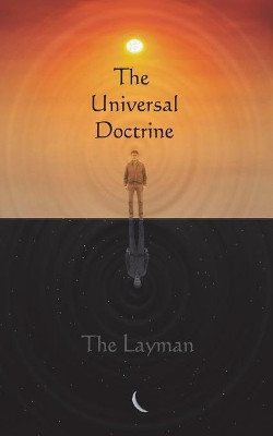 The Universal Doctrine by The Layman 9781595984531
