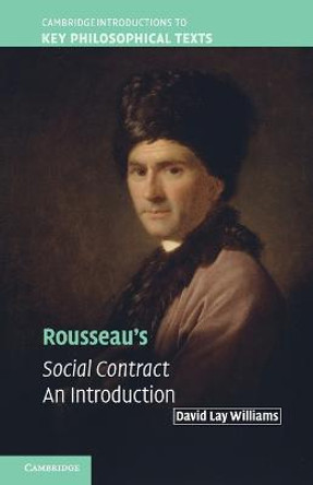 Rousseau's Social Contract: An Introduction by David Lay Williams