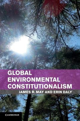 Global Environmental Constitutionalism by James R. May 9781316612842
