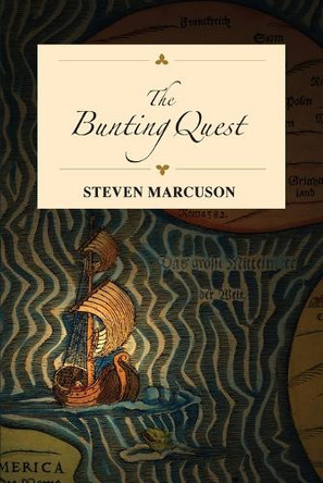 The Bunting Quest by Steven Marcuson 9781925272154