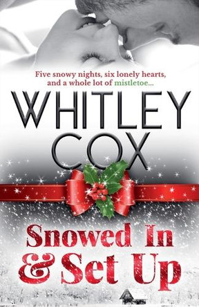 Snowed in & Set Up by Whitley Cox 9798227445391