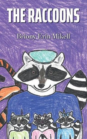 The Raccoons by Briony Erin Mikell 9798893838459