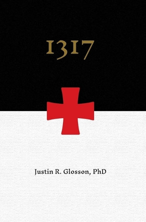 1317 by Justin R Glosson 9798330438860