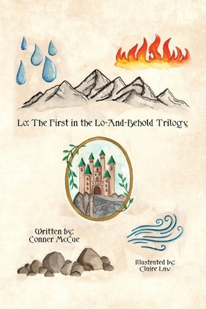 Lo: The First in the Lo-And-Behold Trilogy by Conner McCue 9798822946125