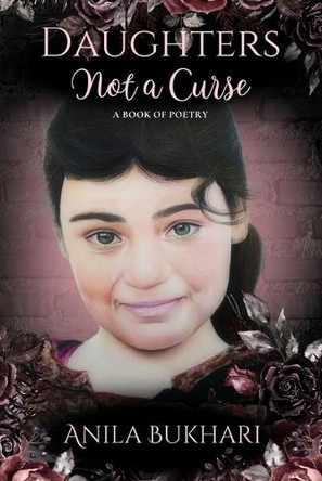 Daughters Not a Curse by Anila Bukhari 9781736326886