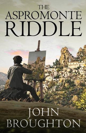 The Aspromonte Riddle by John Broughton 9784824197658
