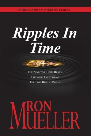 Ripples in Time by Ron Mueller 9781682232798