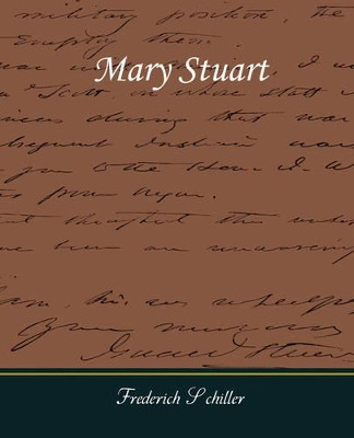Mary Stuart by Frederich Schiller 9781605976143