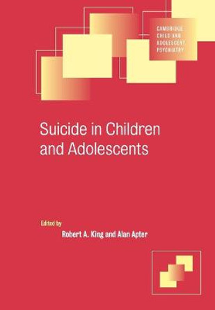 Suicide in Children and Adolescents by Robert A. King