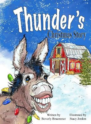 Thunder's Christmas Story by Beverly Bruemmer 9781957479422