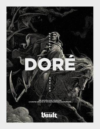 The Gustave Doré Collection: A Curated Archive of 154 Downloadable Masterpieces by Kale James 9781922966452