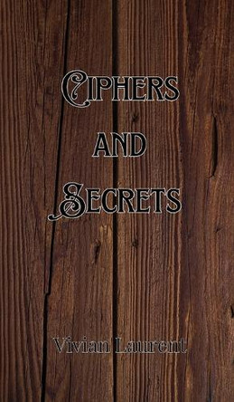 Ciphers and Secrets by Dexter Sullivan 9789916902622
